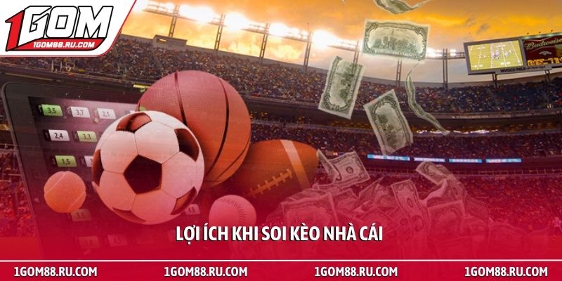 Soi kèo nhà cái - Cách đọc tỷ lệ bóng đá chuẩn xác nhất 2 Lợi ích khi soi kèo nhà cái