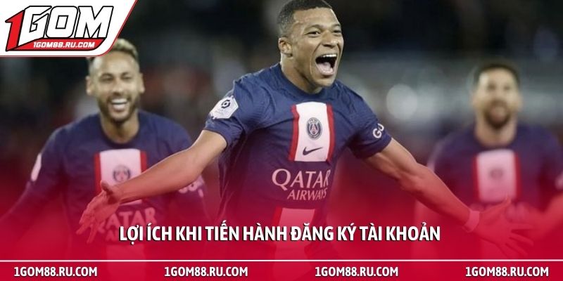 Đăng Ký 3 Lợi ích khi tiến hành đăng ký tài khoản